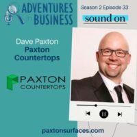 S2E33 – Dave Paxton – Paxton Countertops